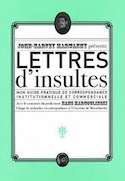 Lettres d'insultes [ancienne édition]